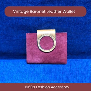 Vintage Baronet Wallet for Women 1960s Classic Fashion Accessory Genuine Maroon Leather Exterior for Retro Enthusiasts Inner Change Purse
