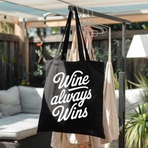 Wein gewinnt immer | Schicke Baumwoll-Einkaufstasche für jeden Anlass, Strandtasche, umweltfreundliche Tasche, stilvolle Einkaufstasche, Arbeitstasche, Büchertasche