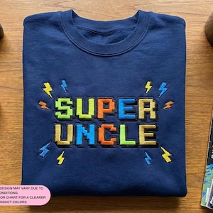 Embroidered Super Uncle Sweatshirt, Retro Gamer Gift, Funny Uncle Hoodie, 8bit Pixel Font Crewneck, Best Uncle Birthday Shirt, Gaming Fan