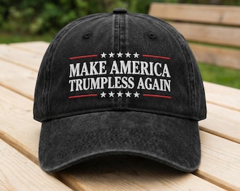 Make America Trumpless Again Black Hat, Anti Trump Political Cap, Embroidered Wash Dad Cap, Election Protest Gear, Distressed Baseball Cap