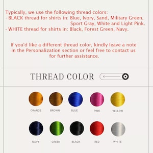 May include: Image showing thread color options for shirts. The image displays a variety of thread colors, including orange, brown, blue, pink, yellow, navy, green, black, red, and white. Text at the top explains thread color usage.