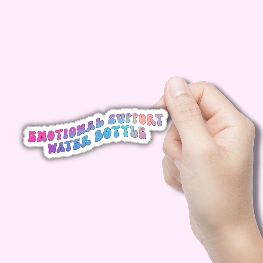 Emotional Support Water Bottle Sticker - Hydration Sticker - Vinyl ...