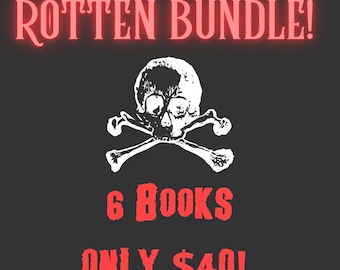 THE ROTTEN BUNDLE - 6 for 40!