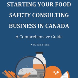 Könnte beinhalten: Ein blauer Umschlag mit weißem Text, der "Starting Your Food Safety Consulting Business in Canada: A Comprehensive Guide" lautet, mit einem Aufzählungszeichen und dem Text "By Tania Tania". Der Umschlag zeigt auch eine Lupe über einem Burger, Pommes, einer Saftflasche und einer Orange.