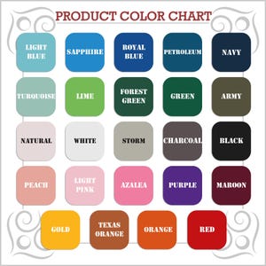 May include: A product color chart with 20 color swatches. Colors include light blue, sapphire, royal blue, petroleum, navy, turquoise, lime, forest green, green, army, natural, white, storm, charcoal, black, peach, light pink, azalea, purple, maroon, gold, texas orange, orange, and red.