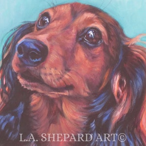 red long haired DACHSHUND dog art portrait print of LA Shepard dog painting 8x10"