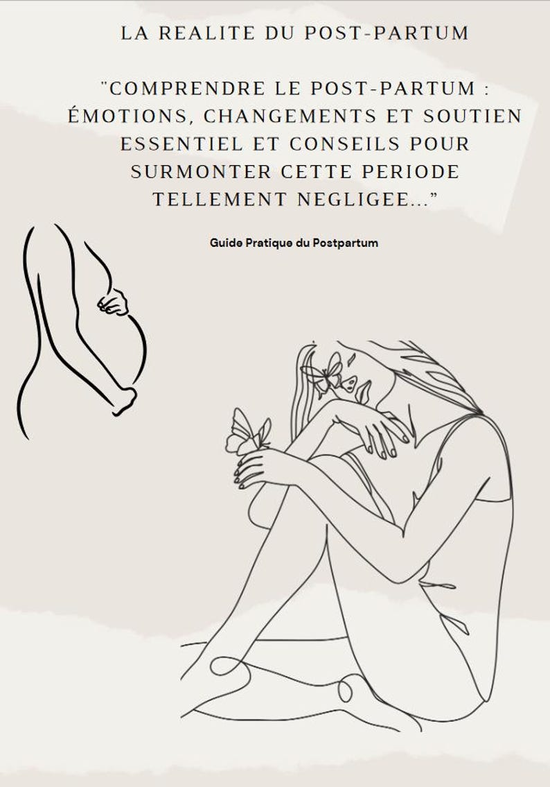 Pode incluir: Ilustra&ccedil;&atilde;o de linha de uma mulher gr&aacute;vida e uma mulher sentada com uma borboleta. O texto diz "LA REALITE DU POST-PARTUM" e "COMPRENDRE LE POST-PARTUM: EMOTIONS, CHANGEMENTS ET SOUTIEN ESSENTIEL ET CONSEILS POUR SURMONTER CETTE PERIODE TELLEMENT NEGLIGEE..." e "Guide Pratique du Postpartum".