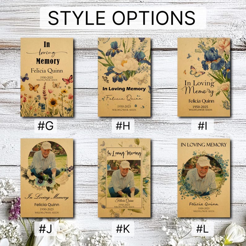 May include: Six rectangular paper seed packets labelled Style Options G through L. Each features the text In Loving Memory, Felicia Quinn, and 1950-2025. Designs include wildflower illustrations, butterflies, and photographs of a person gardening.