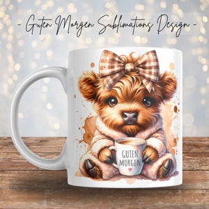 Guten Morgen Hochlandrind Tassendesign 11oz 15oz Sublimationsdesign, süßes Kälbchen Kuh, Guten Morgen Kaffee, Digitaler Download, PNG Datei
