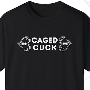 Caged Cuck T-shirt for Cuckolds and Swingers