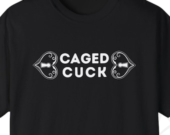 Caged Cuck T-shirt for Cuckolds and Swingers