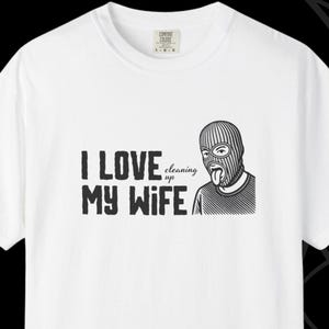 Ich liebe Aufräumen meiner Frau T-Shirt für Cuckold Ehemänner, Geschenk für Cuck Ehemann
