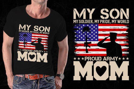 My Son Soldier Pride World Proud Army