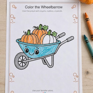 May include: A coloring page titled Color the Wheelbarrow featuring a blue cartoon wheelbarrow filled with orange and white pumpkins. The page includes the text Color the picture with crayons, markers, or pencils and Use your favorite colors.