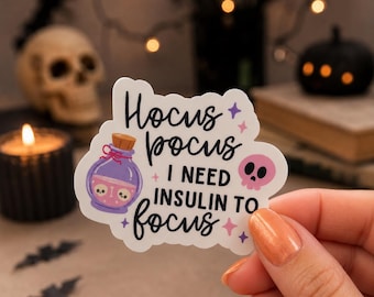 Hocus Pocus Insulin Vinyl Sticker, Type 1 Diabetes Waterproof Laptop, Tumbler Decal