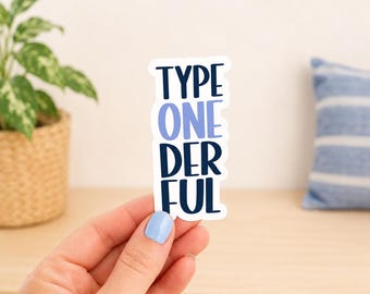 Pegatina Type One-derful, calcomanía de vinilo impermeable para portátil o vaso para diabetes tipo 1.