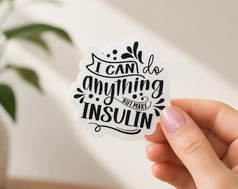 Pegatina de vinilo "Puedo hacer cualquier cosa" con la inscripción "Insulina", calcomanía impermeable para portátil o vaso para personas con diabetes tipo 1.