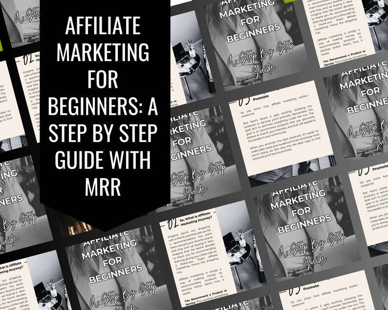 May include: A black and white image featuring a guide titled "Affiliate Marketing for Beginners: A Step by Step Guide with MRR." The guide is displayed multiple times, with a laptop and other items in the background.