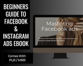 Könnte beinhalten: Eine schwarz-weiße Grafik mit dem Text "BEGINNERS GUIDE TO FACEBOOK & INSTAGRAM ADS EBOOK" und "Mastering Facebook ads" mit den Haaren einer Frau im Hintergrund. Der Text unter der Grafik lautet "A Comprehensive Guide for Beginners on How to Create Facebook Ads from Start to Finish Using Sales Campaign Objective (Conversions)". Der Text unten lautet "Comes With PLR/MRR".