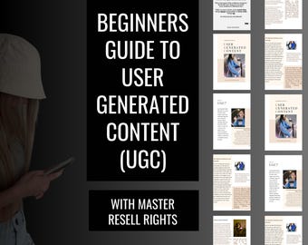 Beginner’s Guide to User-Generated Content (UGC) with Master Resell Rights | Learn How to Pitch, Create, and Land Clients | Digital Guide