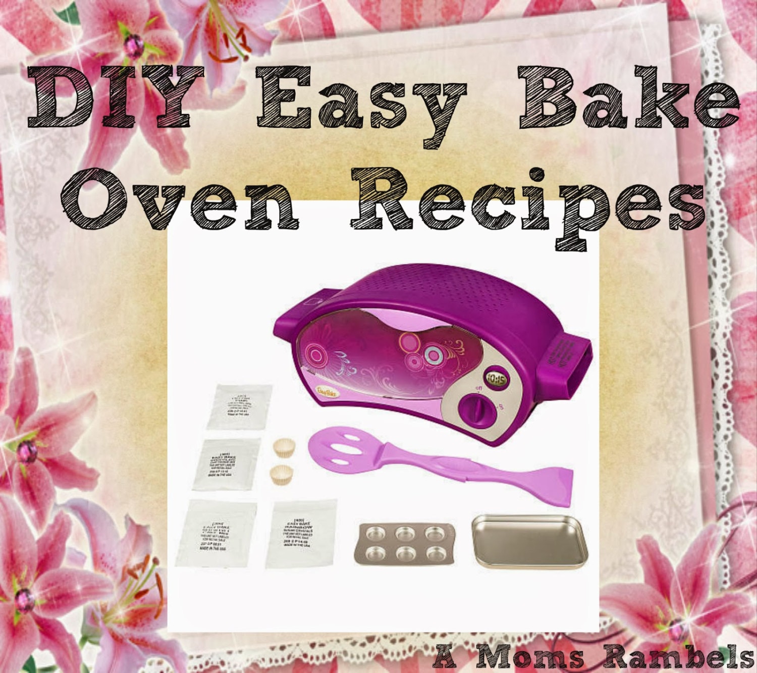 DIY 230 Easy Bake Oven Recipes Instant Digital Delivery PDF Everything From  A-Z for Your Child to Cook 