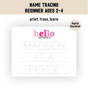 May include: Printable worksheet for tracing the names Madison, Isla, and Fryer. The worksheet features a pink and white "hello my name is" title.