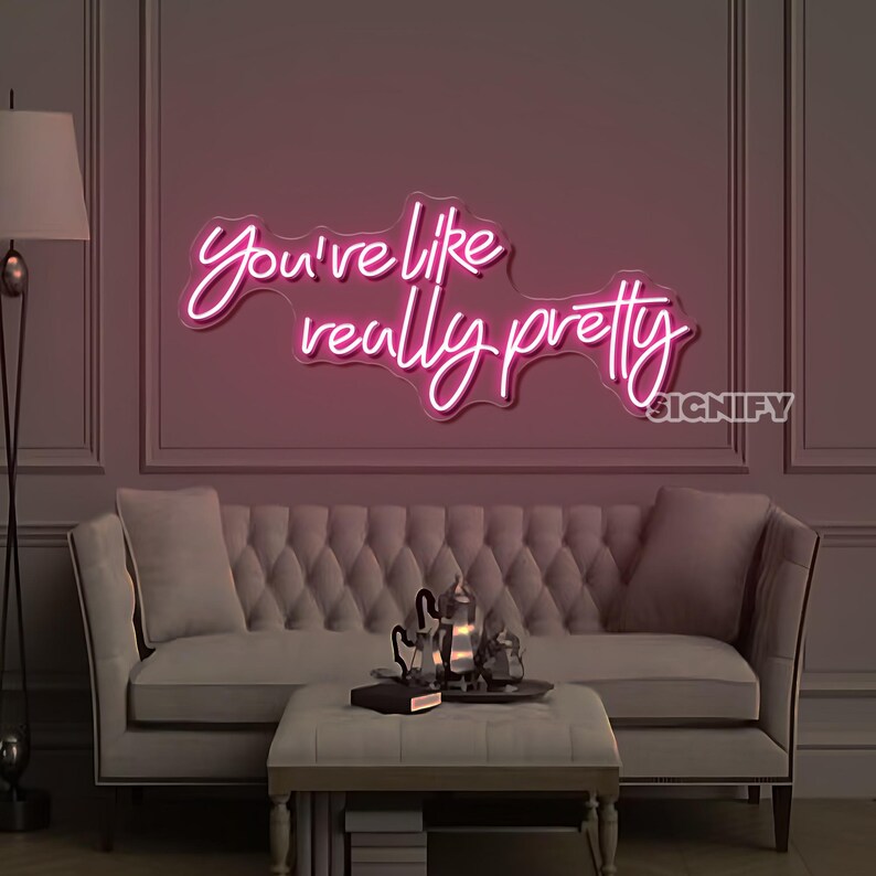You're Like Really Pretty,custom Neon Sign,pink Led Light,neon Sign ...