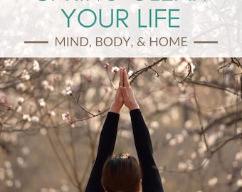 Limpieza de primavera en tu vida: mente, cuerpo y hogar