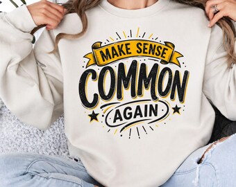 Make Sense Common Again T-Shirt Design, Retro Sarcasm Quote (Digital Download)