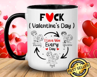 Lustige Anti-Valentinstag-Tasse, ich liebe dich jeden Tag Kaffeetasse (digitaler Download)