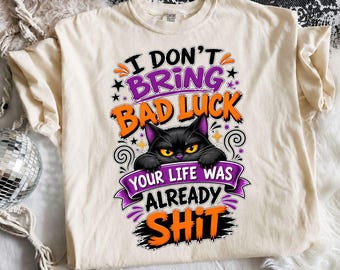 I Don’t Bring Bad Luck Funny Halloween Cat Shirt  PNG