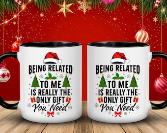 Being related, to me, is really the only gift you need Png, Merry Christmas png, Christmas mug, Christmas t-shirt (digital download)