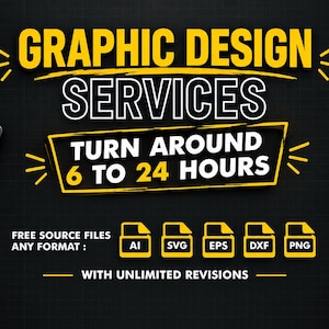 May include: A black graphic design services advertisement featuring yellow text that reads: GRAPHIC DESIGN SERVICES, TURN AROUND 6 TO 24 HOURS, FREE SOURCE FILES ANY FORMAT: AI, SVG, EPS, DXF, PNG, WITH UNLIMITED REVISIONS. Includes a tablet and stylus.