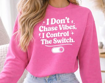 Dont Chase Vibes, I Control The Switch Mug and T shirt PNG File