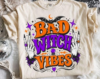 Bad Witch Vibes PNG | Funny Halloween Witch Shirt | Instant Digital Download
