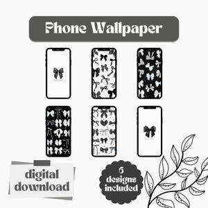 May include: Six black and white phone wallpapers featuring different patterns of bows. The text "Phone Wallpaper" is at the top of the image. The text "digital download" is at the bottom left of the image. The text "6 designs included" is at the bottom right of the image.