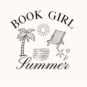 May include: Black and white illustration with the text "BOOK GIRL Summer". The image features a palm tree, sun, beach chair, stack of books, starfish, and seashells. The design has a summer and reading theme.