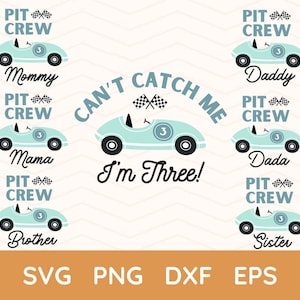 Can&#39;t Catch Me I&#39;m Three SVG, Third Birthday SVG, Family Shirts, 3rd Birthday Png, Race Car Birthday, Racing Birthday, Third Birthday Party