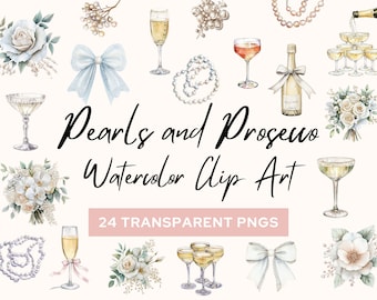 May include: Watercolor clip art set featuring pearls, champagne glasses, and floral bouquets. The set includes 24 transparent PNG files. The text "Pearls and Prosecco Watercolor Clip Art" is written in black cursive.