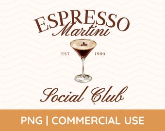 Espresso Martini PNG, Digital Download for T-Shirts, Tote Bags, Bachelorette Favors, Tini Time, Signature Cocktail Design, Social Club Png