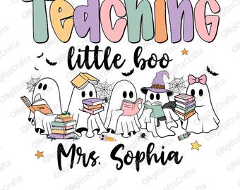 Personalized Teacher Halloween Png, Teaching Little Boos Png, Halloween Ghost Png, Spooky Teacher Png, Teacher Sublimation, Halloween Shirt