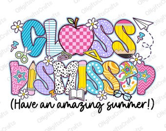 Class Dismissed PNG, Last Day of School Png, Summer Teacher Png, Preppy Teacher Png, End Of School Png, Teacher Life Png, Summer Break Shirt
