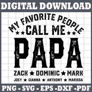 Personalisierte meine Lieblingsmenschen nennen mich Papa svg, benutzerdefinierte Kinder Name svg, Vatertags-Svg, Bester Papa aller Zeiten svg, Vati-Leben svg, personalisierte Geschenke