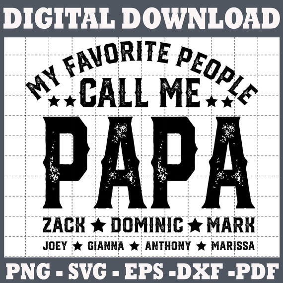 Personalized My Favorite People Call Me Papa Svg, Custom Kids Name Svg, Father's Day Svg, Best Papa Ever Svg,Dad Life Svg,Personalized Gifts