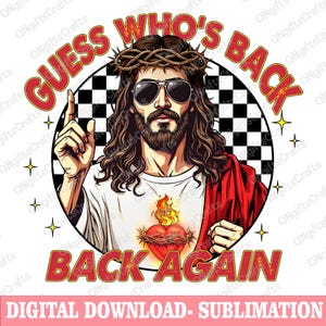 Guess Who’s Back Jesus Png, Funny Easter Christian Png, Easter Day Png, Easter God Jesus Png, Easter Vibes Png, Bible Verse Png,Easter Shirt