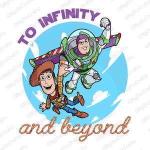Puede incluir: Una ilustración de dibujos animados de Woody y Buzz Lightyear de la franquicia de películas Toy Story. Woody lleva su característico sombrero de vaquero y chaleco, mientras que Buzz está en su traje de ranger espacial. El texto "To Infinity and Beyond" está escrito en una fuente de tipo cuerda.