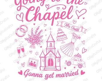 Personalized Going To The Chapel Svg, Wedding Svg, Bride Squad Design, Bridal Shower Svg, Bachelorette Party Svg, Wedding Tshirt Design
