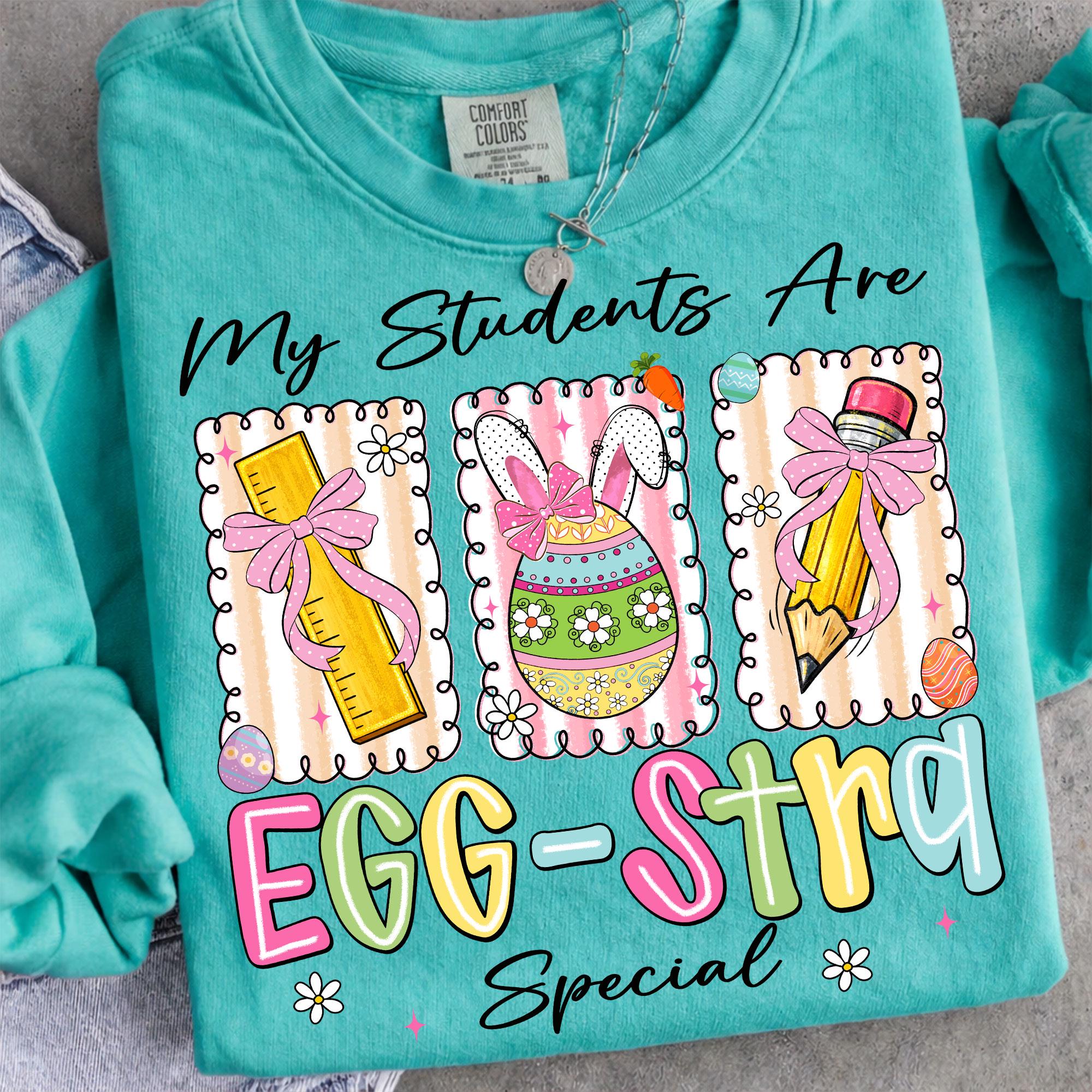 Easter Teacher PNG: My Students Are Egg Stra Special Design, Teacher ...