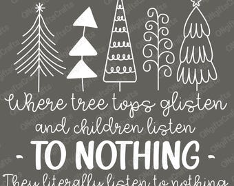 Donde brillan las copas de los árboles Svg de Navidad, Los niños no escuchan nada Svg, Humor navideño divertido Svg, Feliz Navidad Svg, Cita navideña