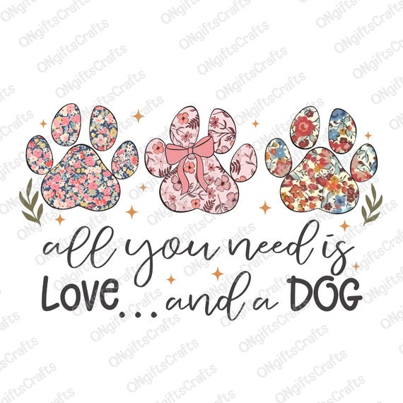 All You Need is Love And A Dog PNG, Dog Mom Png, Custom Dog Mama with Pet Name & Heart Png, Boho Dog Svg, Dog Quotes Png, Paw Print Png